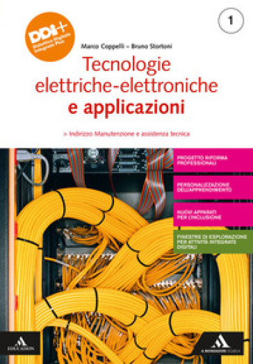 Tecnologie elettrico-elettroniche e applicazioni. Per gli Ist. professionali. Con e-book. Con espansione online. Vol. 1 - Marco Coppelli - Bruno Stortoni