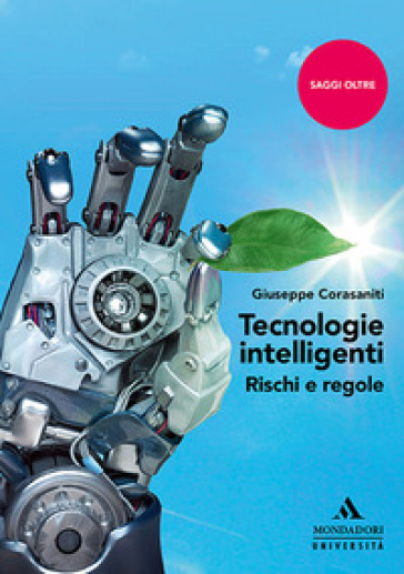 Tecnologie intelligenti. Rischi e regole - Giuseppe Corasaniti