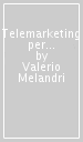 Telemarketing per il fundraising