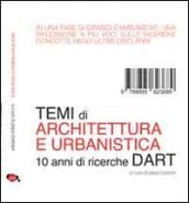 Temi di architettura e di urbanistica. 10 anni di ricerche DART