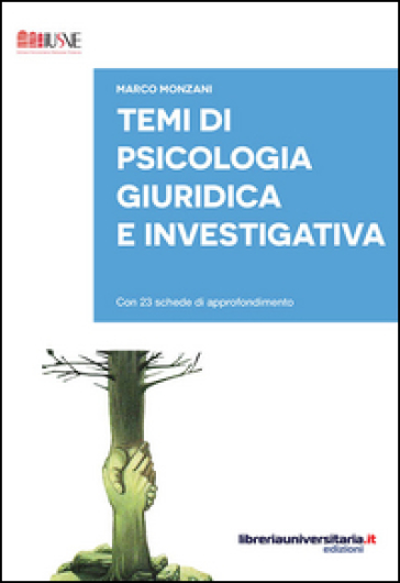 Temi di psicologia giuridica e investigativa. Con 23 schede di approfondimento - Marco Monzani