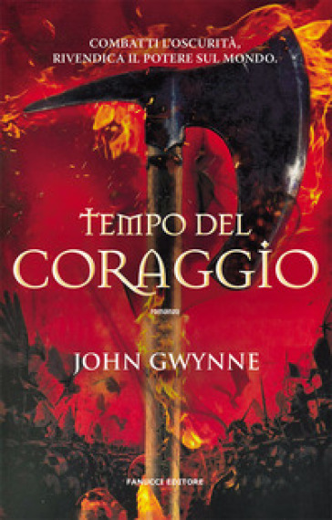 Tempo del coraggio. Di sangue e ossa. Vol. 3 - John Gwynne