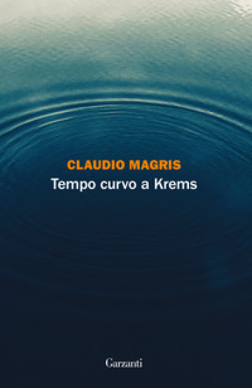 Tempo curvo a Krems - Claudio Magris