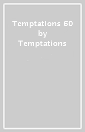 Temptations 60