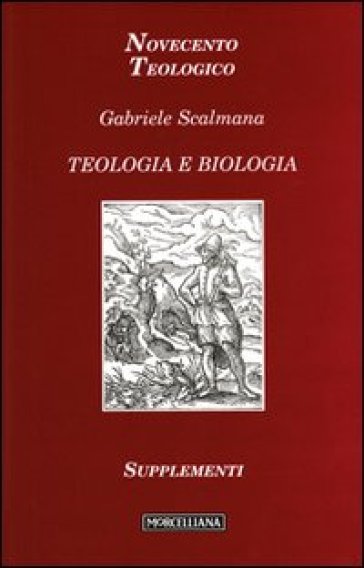 Teologia e biologia - Gabriele Scalmana