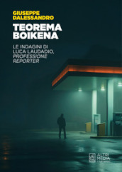 Teorema Boikena. Le indagini di Luca Laudadio, professione reporter