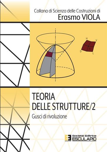 Teoria delle Strutture 2. Gusci di rivoluzione - Erasmo Viola