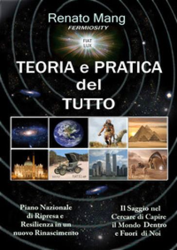 Teoria e pratica del tutto - Renato Fermiosity Mang