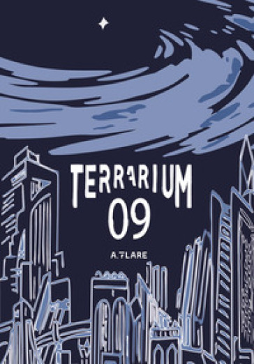 Terrarium09 - Alberto Flare