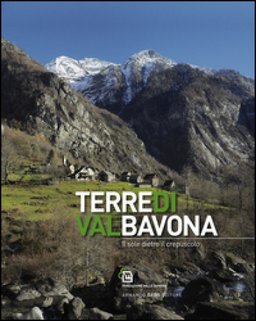 Terre di Val Bavona. Il sole dietro il crepuscolo