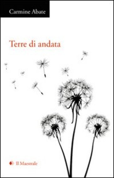 Terre di andata - Carmine Abate