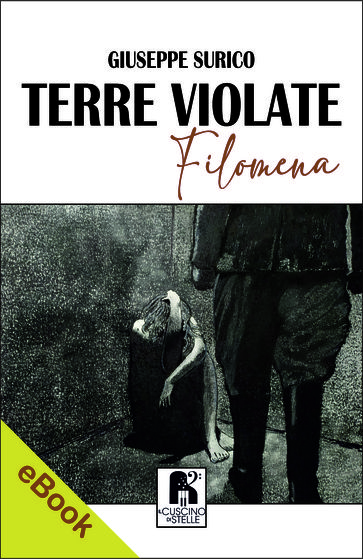 Terre violate - Filomena - Giuseppe Surico