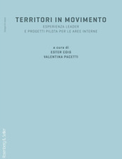 Territori in movimento. Esperienza LEADER e progetti pilota per le aree interne