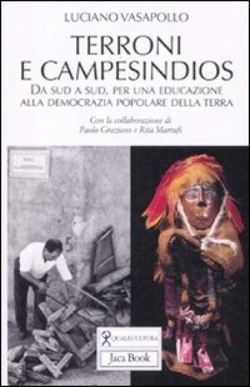 Terroni e campesindios. Da sud a sud, per una educazione alla democrazia popolare della terra - Luciano Vasapollo