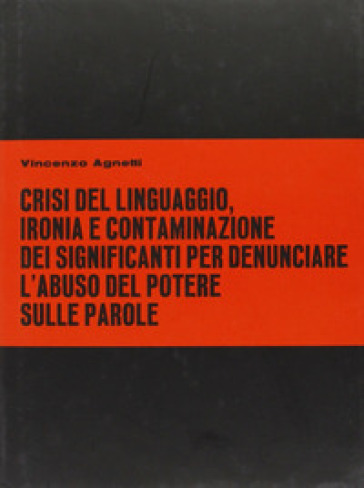 Tesi. Ediz. illustrata - Vincenzo Agnetti - Achille Bonito Oliva