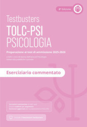 Testbusters. TOLC-PSI. Eserciziario commentato 2025. Con Simulatore Testbusters