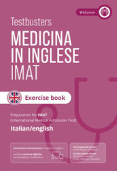 Testbusters Test di Medicina in Inglese IMAT - Eserciziario Commentato