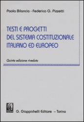 Testi e progetti del sistema costituzionale italiano ed europeo