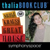 Thalia Book Club: Nicole Krauss  Great House