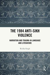 The 1984 Anti-Sikh Violence