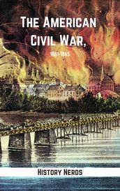 The American Civil War: 1861-1865