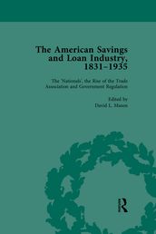 The American Savings and Loan Industry, 1831-1935 Vol 3