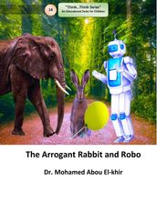 The Arrogant Rabbit and Robo