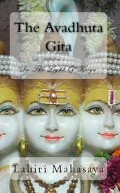 The Avadhuta Gita: In The Light of Kriya