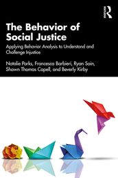 The Behavior of Social Justice