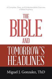 The Bible and Tomorrow s Headlines