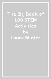 The Big Book of 100 STEM Activities