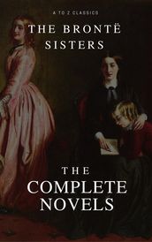 The Brontë Sisters: The Complete Novels