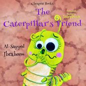 The Caterpillar s Friend