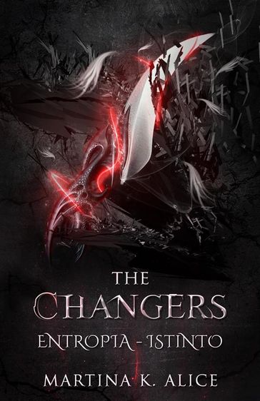 The Changers: Entropia - Istinto - Martina Koaluch Alice