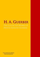 The Collected Works of Hélène Adeline Guerber