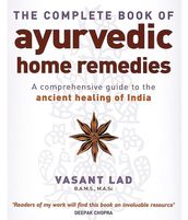 The Complete Book Of Ayurvedic Home Remedies