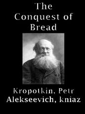 The Conquest Of Bread