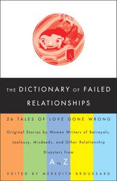 The Dictionary of Failed Relationships