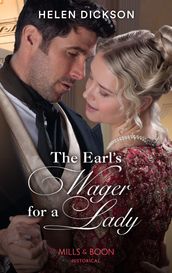 The Earl s Wager For A Lady (Mills & Boon Historical)