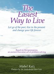 The Easiest Way to Live