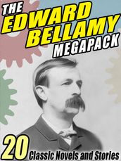 The Edward Bellamy MEGAPACK ®