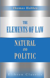 The Elements of Law, Natural and Politic.