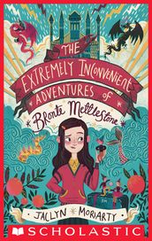 The Extremely Inconvenient Adventures of Bronte Mettlestone