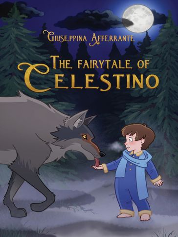 The Fairytale of Celestino - Giuseppina Afferrante