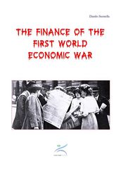 The Finance of the First World Economic War