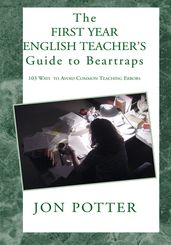 The First Year English Teacher s Guide to Beartraps