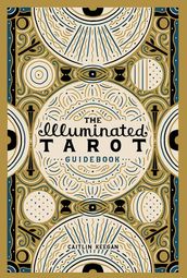 The Illuminated Tarot Guidebook