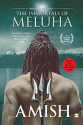 The Immortals Of Meluha (Shiva Trilogy Book 1)