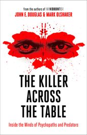 The Killer Across the Table: From the authors of Mindhunter