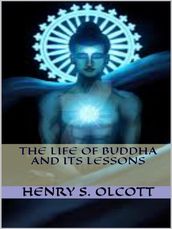 The Life of Buddha and Its Lessons